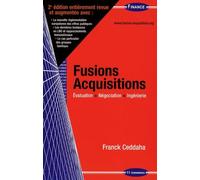 Fusions Acquisitions: Evaluation, négociation, ingénierie