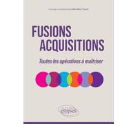 Fusions-Acquisitions: Toutes les opérations à maîtriser