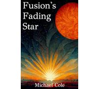 Fusion's Fading Star
