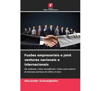 Fusões empresariais e joint ventures nacionais e internacionais