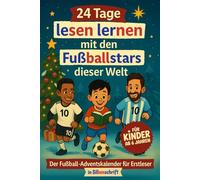 Fußball Adventskalender für Erstleser - 24 Tage lesen lernen mit den Fußballstars der Welt - Perfektes Geschenk zum Advent für Kinder ab 6 Jahren - in Silbenschrift
