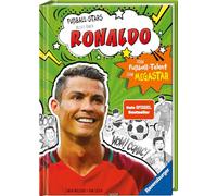 Fußball-Stars - Alles über Ronaldo. Vom Fußball-Talent zum Megastar: Vom Fußball-Talent zum Megastar