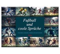 Fußball und coole Sprüche (Wandkalender 2026 DIN A2 quer), CALVENDO Monatskalender: Sie haben ihn gefunden, den ultimativen Fußballkalender mit Sprüchen zum Anreiz, Ansporn und zur Motivation