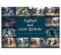 Fußball und coole Sprüche (Wandkalender 2026 DIN A4 quer), CALVENDO Monatskalender: Sie haben ihn gefunden, den ultimativen Fußballkalender mit Sprüchen zum Anreiz, Ansporn und zur Motivation