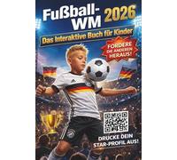 Fußball WM 2026 - Das interaktive Mitmachbuch für Kinder: Spielplan zum Ausfüllen, Tippspiel, Rätsel, Quiz & Fakten zur Weltmeisterschaft | Fussball Geschenke für Jungs ab 8 Jahre