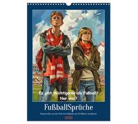 Fußballsprüche (Wandkalender 2026 DIN A3 hoch), CALVENDO Monatskalender