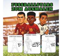 Fußballstars zum ausmalen: Die größten Kicker der Welt in Schwarz-Weiß - zum Leben erweckt durch deine Farben
