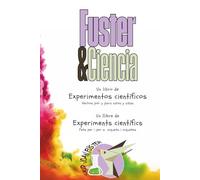 Fuster&Ciencia: Un libro de Experimentos Científicos