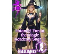 Futanari Fun at the Magic Academy Saga 1