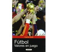 Futbol / Soccer: Valores en juego / Values at Play