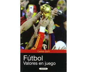 Futbol / Soccer: Valores en juego / Values at Play