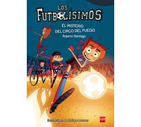 Futbolisimos: El misterio del circo del fuego