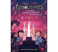 Futbolisimos: El misterio del obelisco magico