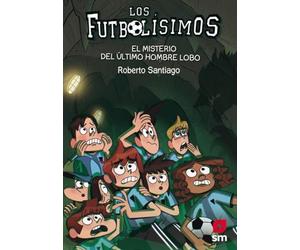 Futbolisimos: El misterio del ultimo hombre lobo