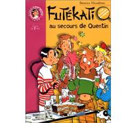 Futekati au secours de Quentin