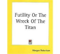 Futility Morgan Robertson (Auteur)