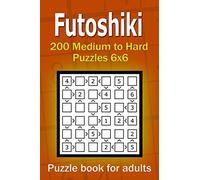 Futoshiki puzzle book for adults.: 200 Medium to Hard Puzzles 6x6