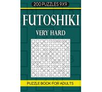 Futoshiki Puzzle Book For Adults: 200 Puzzles 9х9 Very Hard