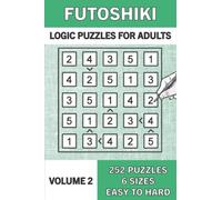 Futoshiki Puzzle Book for Adults: 252 Japanese Math Logic Puzzles | Easy to Hard