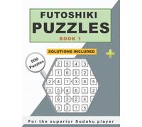 Futoshiki Puzzles : Book 1 : 500 puzzles with answers : Large 8.5 x 11:: This Futoshiki Puzzle Activity Book isperfect for the serious puzzler: ... : 500 puzzles with answers : Large 8.5 x 11: