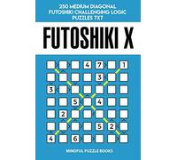 Futoshiki X: 250 Medium Diagonal Futoshiki Challenging Logic Puzzles 7x7
