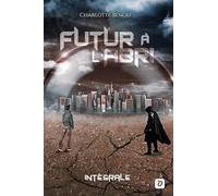 Futur à l'abri: Intégrale