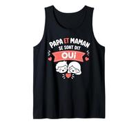 Futur Annonce Mariage Enfant Papa et Maman se sont Dit Oui Débardeur