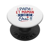 Futur Annonce Mariage Enfant Papa et Maman se sont Dit Oui PopSockets PopGrip Adhésif