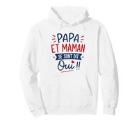 Futur Annonce Mariage Enfant Papa et Maman se sont Dit Oui Sweat à Capuche