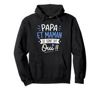Futur Annonce Mariage Enfant Papa et Maman se sont Dit Oui Sweat à Capuche