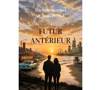 Futur antérieur - Michèle Berthet - Librinova - broché - Roman