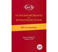 Futur des retraites et retraites du futur T3: La transition