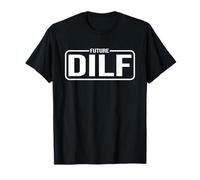 Futur DILF J'aime Dilfs Humour Drôle Dilf Fête des Pères T-Shirt