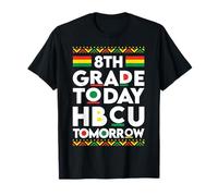 Futur étudiant de 8e année du HBCU College Aujourd'hui HBCU Demain T-Shirt