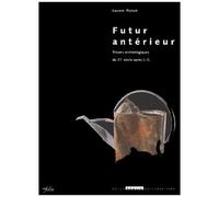 Futur Intérieur - Trésors Archéologiques Du 21ème Siècle Après J.-C