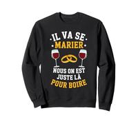 Futur Marié Il va se marier Humour Drôle Rigolo Sweatshirt