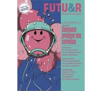 FUTUR n°45 : Comment protéger nos cerveaux Prenez-le en main ! - Usbek et Rica - Usbek Et Rica - broché - Revue