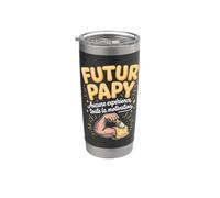 Futur Papa Aucune Expérience Toute La Motivation Gobelet isotherme en acier inoxydable double paroi