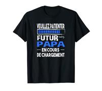 Futur Papa Père Cadeau Humour Bébé Naissance Charge T-Shirt