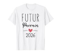 Futur Parrain Prévu pour 2026 - Annonce Grossesse 1er Enfant T-Shirt