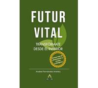 FUTUR VITAL: Transfórmate desde el interior