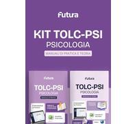 Futura. Accademia dei test. TOLC-PSI. Psicologia. Kit di preparazione 2026/2027