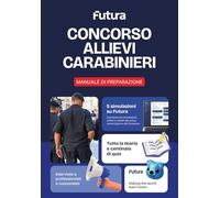 Futura. Concorso Allievi Carabinieri. Teoria e pratica