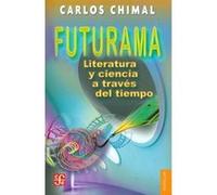 Futurama. Literatura Y Ciencia A Través Del Tiempo - [Livre en VO] Chimal, Carlos (Auteur)