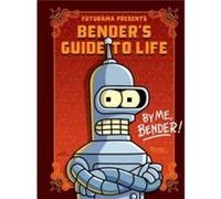 Futurama Presents Benders Guide to Life - Matt Groening - Universe Publishing - Livre en Anglais - Hardback Matt Groening (Auteur)