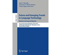 Future And Emerging Trends In Language Technology. Machine Learning And Big Data