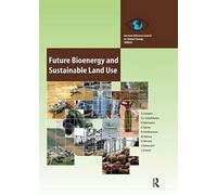 Future Bioenergy And Sustainable Land Use