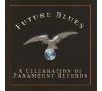 Future Blues: A Celebration of Paramount Records