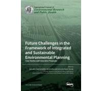 Future Challenges In The Framework Of Integrated And Sustainable Environmental Planning