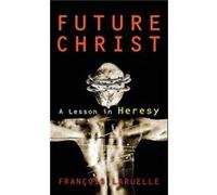 Future Christ by Francois Laruelle Laruelle, Francois (Auteur)